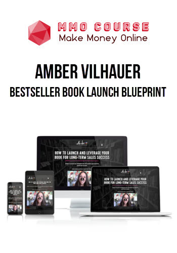 Amber Vilhauer – Bestseller Book Launch Blueprint