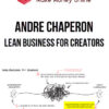 Andre Chaperon – Lean Business For Creators