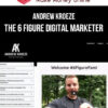 Andrew Kroeze – The 6 Figure Digital Marketer