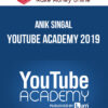 Anik Singal – YouTube Academy 2019