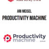 Ari Meisel – Productivity Machine