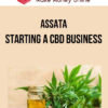 Assata – Starting a CBD Business
