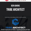 Ben Adkins – Tribe Architect