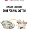 Benjamin Fairbourne – Done For You System
