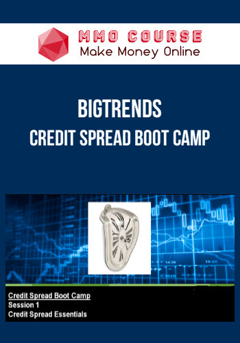 Bigtrends – Credit Spread Boot Camp