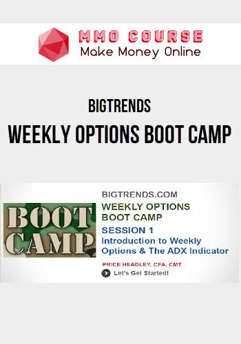 Bigtrends – Weekly Options Boot Camp