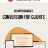 Brandi Mowles – Conversion For Clients