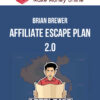 Brian Brewer – Affiliate Escape Plan 2.0