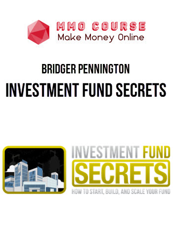 Bridger Pennington – Investment Fund Secrets