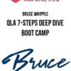 Bruce Whipple – QLA 7-Steps Deep Dive Boot Camp