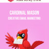 Cardinal Mason – Creative Email Marketing