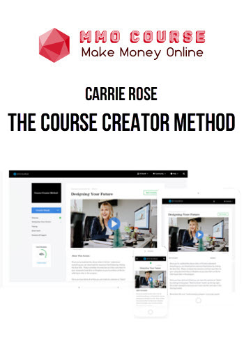 Carrie Rose – The Course Creator Method