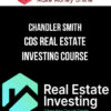 Chandler Smith – CDS Real Estate Investing Course
