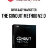 Chris Lazy Marketer – The Conduit Method v2.0