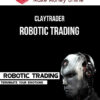ClayTrader – Robotic Trading