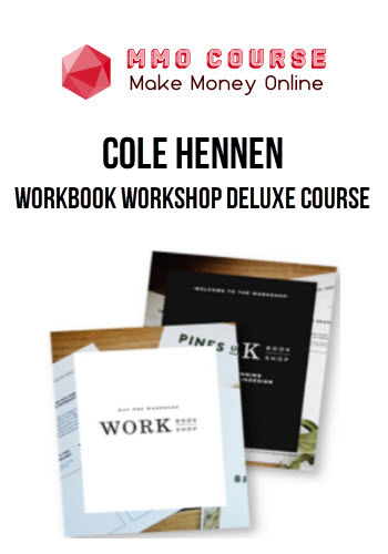 Cole Hennen – Workbook Workshop Deluxe Course