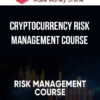 Cryptocurrency Risk Management Course