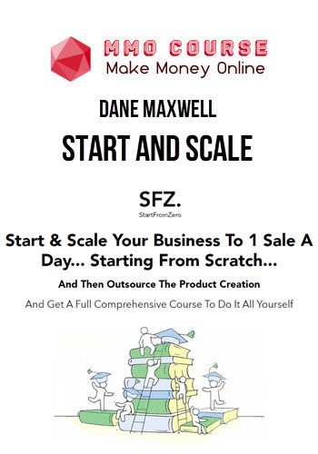 Dane Maxwell – Start and Scale