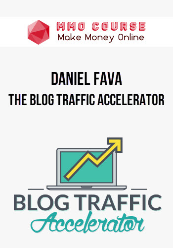 Daniel Fava – The Blog Traffic Accelerator