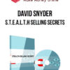 David Snyder – S.T.E.A.L.T.H Selling Secrets