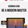 Deborah King – MindValley – Be A Modern Master