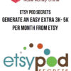 ETSY POD Secrets – Generate An Easy Extra 3K- 5K Per Month From Etsy