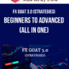 FX GOAT 3.0 (STRATEGIES) – BEGINNERS TO ADVANCED (ALL IN ONE)