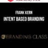 Frank Kern – Intent Based Branding