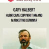 Gary Halbert – Hurricane Copywriting and Marketing Seminar