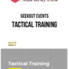 Geekout Events – Tactical Training