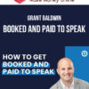 Grant Baldwin – Booked and Paid To Speak