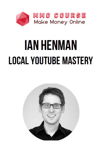 Ian Henman - Local Youtube Mastery
