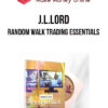 J.L.Lord – Random Walk Trading Essentials