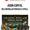 Jason Capital – Million Dollar Phrases & Upsell