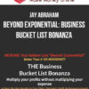 Jay Abraham – Beyond Exponential: Business Bucket List Bonanza