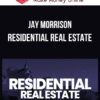 Jay Morrison – Residential Real Estate