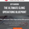 Jeff Barson – The Ultimate Clinic Operations Blueprint