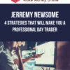 Jerremy Newsome – 4 Strategies That Will Make You A Professional Day Trader