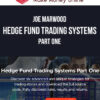 Joe Marwood – Hedge Fund Trading Systems Part One