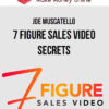 Joe Muscatello – 7 Figure Sales Video Secrets