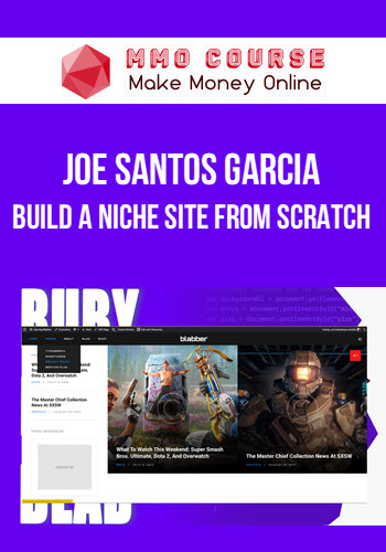 Joe Santos Garcia – Build A Niche Site From Scratch