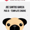 Joe Santos Garcia – PUG JS – Template Engine