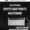 Joel Peterson – Crypto Swap Profits Mastermind