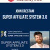 John Crestani – Super Affiliate System 3.0