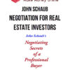 John Schaub – Negotiation for Real Estate Investors
