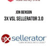 Jon Benson – 3X VSL Sellerator 3.0