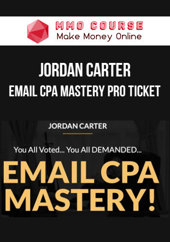 Jordan Carter – Email CPA Mastery Pro Ticket