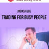 Josias Kere – Trading For Busy People