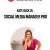 Kate Buck Jr. – Social Media Manager Pro