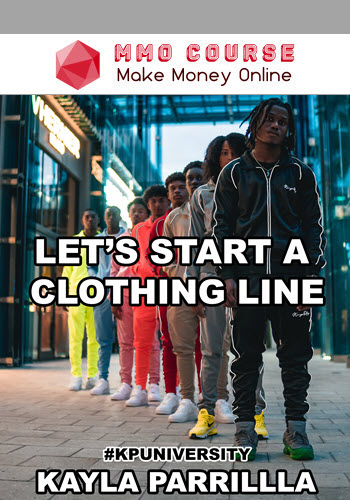 Kayla Parrilla – Let's Start A Clothing Line